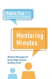 Mentoring Minutes : Weekly Messages to Encourage Anyone Guiding Youth cover image