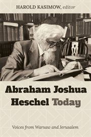 Abraham joshua heschel today. Voices from Warsaw and Jerusalem cover image