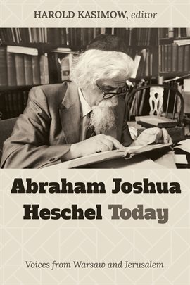 Abraham Joshua Heschel Today Ebook By Harold Kasimow Hoopla   Csp 9781725273535 270 