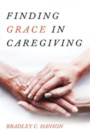 Finding grace in caregiving cover image