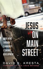 Jesus on main street. Good News through Community Economic Development cover image