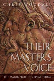 Their master's voice : the major prophets speak today cover image