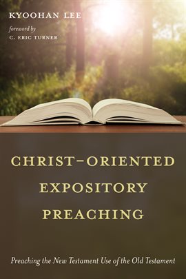 Cover image for Christ-Oriented Expository Preaching