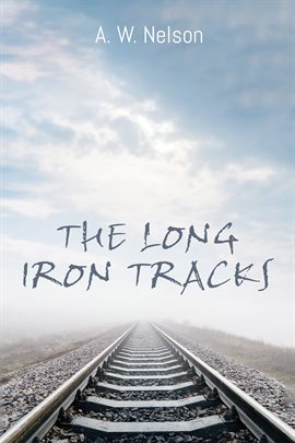 Cover image for The Long Iron Tracks