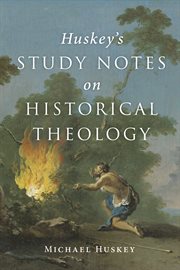 HUSKEY'S STUDY NOTES ON HISTORICAL THEOLOGY cover image
