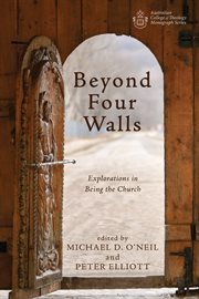 Beyond four walls : explorations in being the church cover image