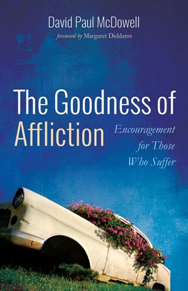Cover image for The Goodness of Affliction