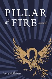 PILLAR OF FIRE : a novel cover image