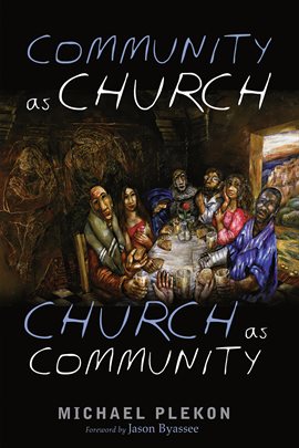 Cover image for Community as Church, Church as Community