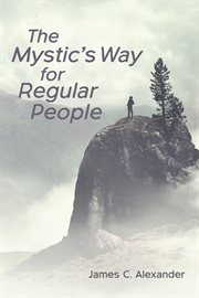 THE MYSTIC'S WAY FOR REGULAR PEOPLE cover image