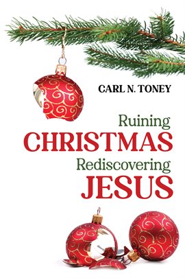 Cover image for Ruining Christmas-Rediscovering Jesus