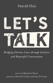 Let's talk. Bridging Divisive Lines through Inclusive and Respectful Conversations cover image