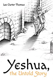 YESHUA, THE UNTOLD STORY cover image