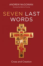 SEVEN LAST WORDS; : CROSS AND CREATION cover image