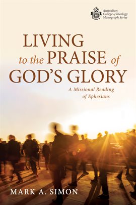 Cover image for Living to the Praise of God's Glory