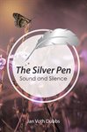 The silver pen. Sound and Silence cover image