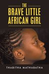 The brave little african girl cover image