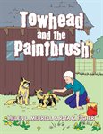 Towhead and the paintbrush cover image