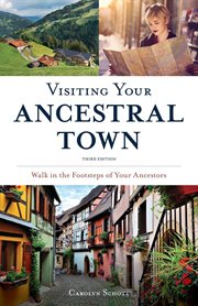 Visiting your ancestral town : connecting with your family history cover image