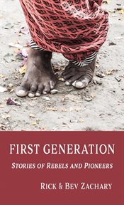 First generation. Stories of Rebels and Pioneers cover image
