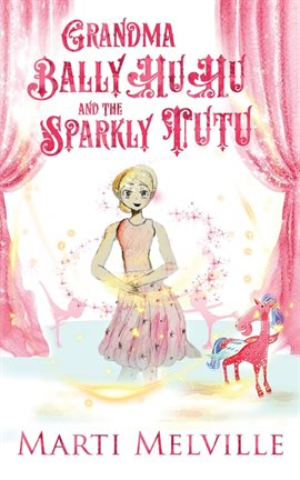 Cover image for Grandma BallyHuHu and the Sparkly TuTu