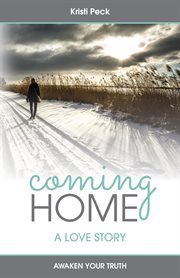 Coming home. A Love Story cover image
