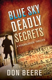 Blue sky, deadly secrets. A Psychological Thriller cover image