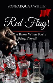 Red flag!. Do You Know When You're Being Played? cover image