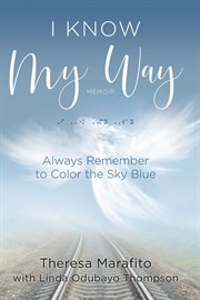 I know my way : memoir : always remember to color the sky blue cover image