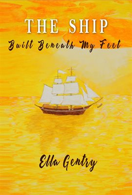 Cover image for The Ship Built Beneath My Feet