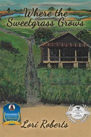 Where the sweetgrass grows cover image