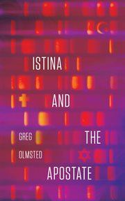 Istina and the apostate. Religion, Genetics, and the Search for Meaning cover image