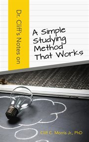 Dr. cliff's notes on a simple studying method that works cover image