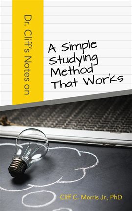 Cover image for Dr. Cliff’s Notes on a Simple Studying Method That Works