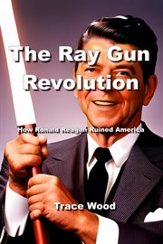 The Ray Gun Revolution cover image