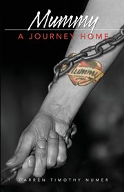 Mummy. A Journey Home cover image
