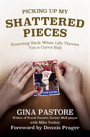 Picking up my shattered pieces. Bouncing Back When Life Throws You a Curve Ball cover image