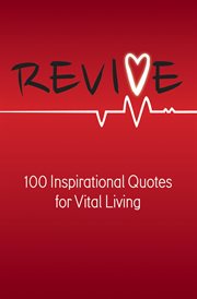 Revive. 100 Inspirational Quotes for Vital Living cover image
