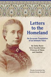 Letters to the Homeland : An Accurate Translation of an Intimate Voice. An Accurate Translation of an Intimate Voice cover image