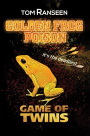 Golden Frog Poison : Game of Twins cover image