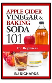 Apple cider vinegar & baking soda 101 for beginners cover image