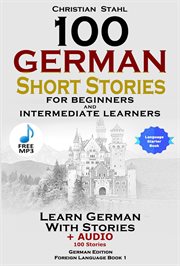 100 german short stories for beginners learn german with stories including audiobook cover image