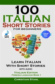 100 italian short stories for beginners learn italian with stories including audiobook cover image