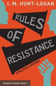 Rules of resistance. A Political Mystery cover image