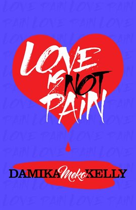 Cover image for Love Is Not Pain