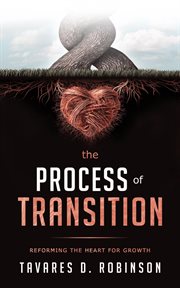 The process of transition. Reforming The Heart For Growth cover image