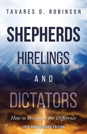 Shepherds, hirelings and dictators : how to recognize the difference cover image