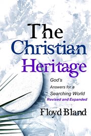 The christian heritage. Answers for a Searching World cover image