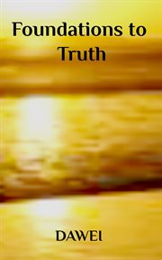 Foundations to Truth cover image