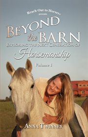 Beyond the barn. Exploring the Next Generation of Horsemanship cover image